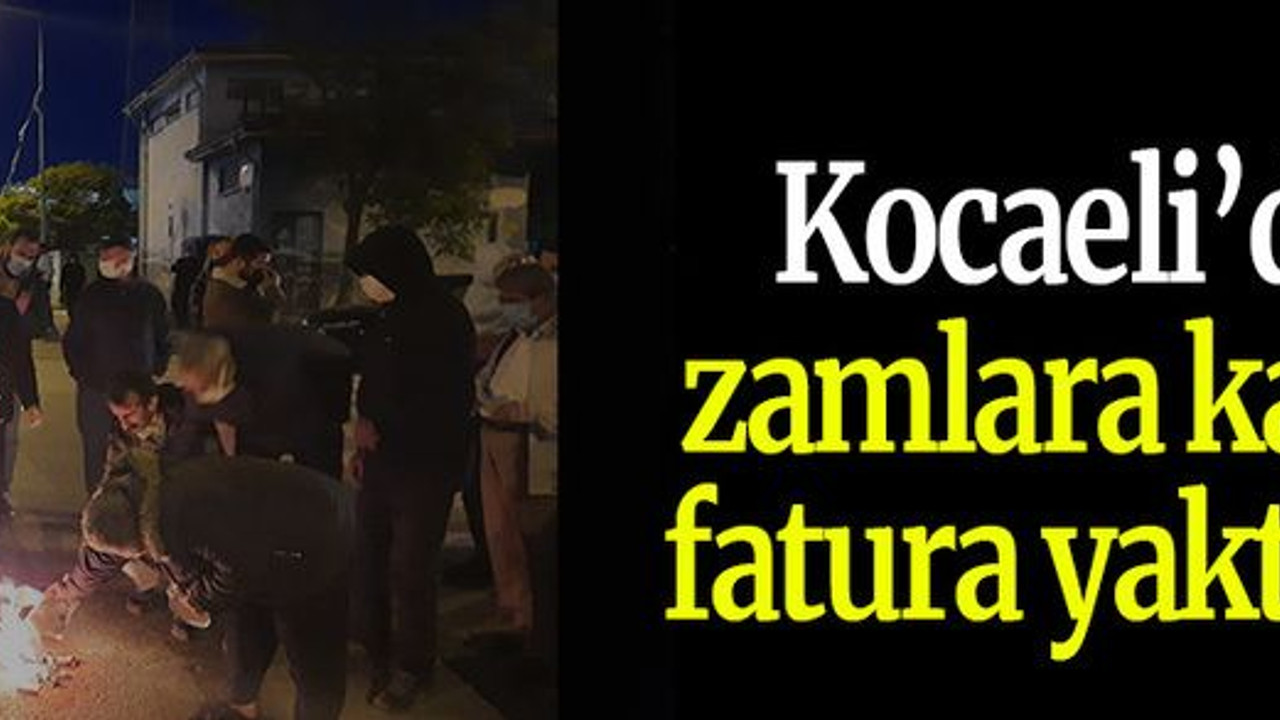 Kocaeli’de zamlara karşı fatura yaktılar